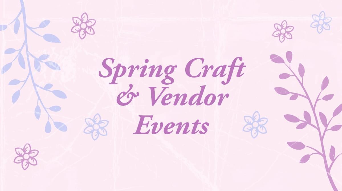 Spring Craft Fairs in 2023 SHIP SAVES